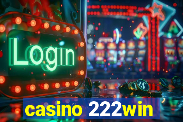 casino 222win